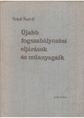 Rehák Rudolf - Újabb fogszabályozási eljárások és műanyagaik