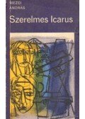 Mezei András - Szerelmes Icarus