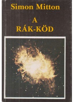Simon Mitton - A Rák-köd Simon Mitton - A Rák-köd, Budapest 1983 antikvár könyv