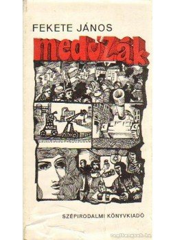 Fekete János - Medúzák, Budapest 1977 antikvár könyv