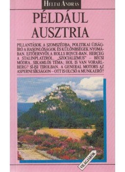 Heltai András - Például Ausztria Heltai András - Például Ausztria, Budapest 1990 antikvár könyv