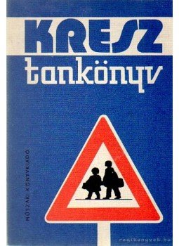Dr. Zsombory László (szerk.) - KRESZ tankönyv Dr. Zsombory László (szerk.) - KRESZ tankönyv, Budapest 1983 antikvár könyv