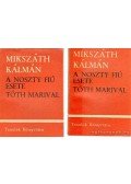 Mikszáth Kálmán - A Noszthy fiú esete Tóth Marival I-II. kötet