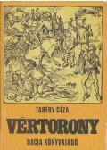 Tabéry Géza - Vértorony I-II. kötet