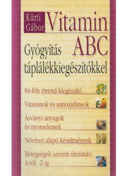 Kürti Gábor - Vitamin ABC Kürti Gábor - Vitamin ABC, Nagykovácsi 2004 antikvár könyv