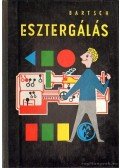 Walter Bartsch - Esztergálás