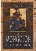 Földi Pál - A mongolok titkos története