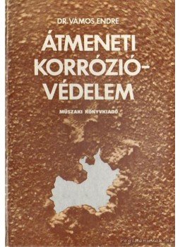 Vámos Endre - Átmeneti korrózióvédelem Vámos Endre - Átmeneti korrózióvédelem, Budapest 1978 antikvár könyv