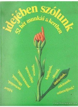 Bálint György, Bodor János, Balázs Klára, Gévay János, Síposné Bartha Mária, Szent-Miklóssy Ferenc - Idejében szólunk Bálint György, Bodor János, Balázs Klára, Gévay János, Síposné Bartha Mária, Szent-Miklóssy Ferenc - Idejében szólunk, Budapest 1982 antikvár könyv