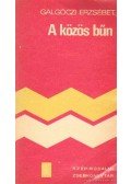 Galgóczi Erzsébet - A közös bűn