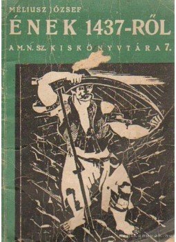 Méliusz József - Ének 1437-ről Méliusz József - Ének 1437-ről, 0 antikvár könyv