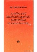 Prágai Géza dr. - A teljes alsó kivehető fogpótlás alaplemeze és külső felszíne