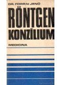 Forrai Jenő - Röntgen konzílium