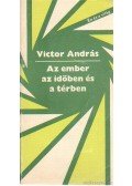 Victor András - Az ember az időben és a térben