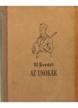 Bredel, Willi - Az unokák Bredel, Willi - Az unokák, Budapest 1956 antikvár könyv