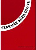 Pál Lajos- Szücs Pál - Szakmák kézikönyve