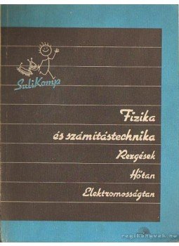 Kovács István - Fizika és számítástechnika Kovács István - Fizika és számítástechnika, Budapest 1989 antikvár könyv