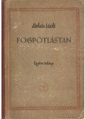Molnár László - Fogpótlástan