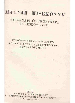 - Magyar misekönyv - Magyar misekönyv, Budapest 1965 antikvár könyv