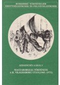 Szerencsés Károly - Magyarország története a II. világháború után (1945-1975)