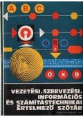 Kiss Ernő - Vezetési, szervezési, információs és számítástechnikai értelmező szótár