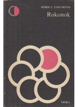 Móricz Zsigmond - Rokonok Móricz Zsigmond - Rokonok, Budapest 1980 antikvár könyv