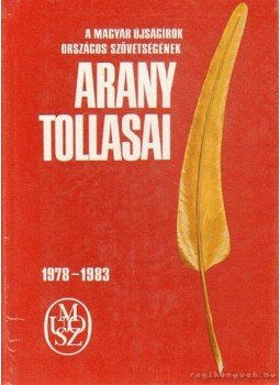 Benkő Károly - A Magyar Újságírók Országos Szövetségének arany tollasai, Budapest 1984 antikvár könyv