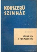 Moussinac, Léon - Kézikönyv a rendezésről