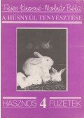 Fejes Jánosné,Molnár Béla - A húsnyúl tenyésztése