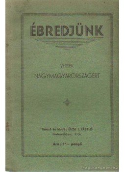 Őzse I. László - Versek Nagymagyarországért Őzse I. László - Versek Nagymagyarországért, Pestszentlőrinc 1936 antikvár könyv