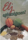 Gál Judit - Élj egészségesen!