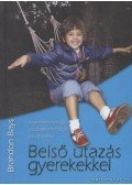 Bays, Brandon - Belső utazás gyerekekkel
