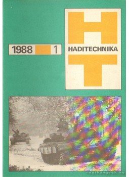 Sárhidai Gyula - Haditechnika 1988. (XXII. évfolyam) Sárhidai Gyula - Haditechnika 1988. (XXII. évfolyam), Budapest 1988 antikvár könyv