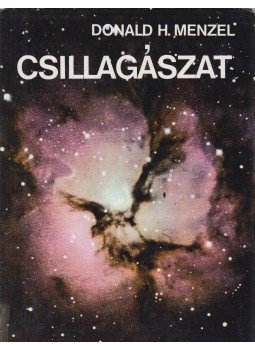 Menzel, Donald H. - Csillagászat Menzel, Donald H. - Csillagászat, Budapest 1980 antikvár könyv