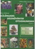 Rácz Zoltánné - Különleges dísznövények otthonunkban