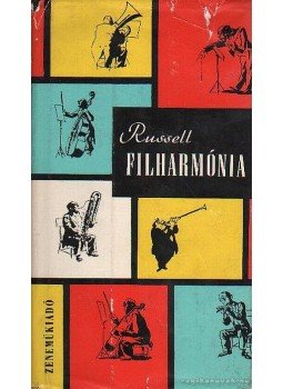 Russell, Thomas - Filharmónia Russell, Thomas - Filharmónia, Budapest 1961 antikvár könyv