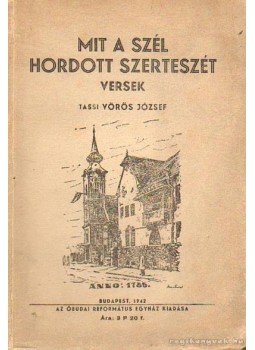 Tassi Vörös József - Mit a szél hordott szerteszét Tassi Vörös József - Mit a szél hordott szerteszét, Budapest 1942 antikvár könyv