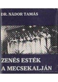 Dr. Nádor Tamás - Zenés esték a Mecsekalján
