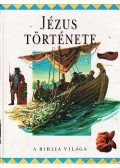 Nagy Éva - Jézus története