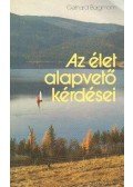 Bergmann, Gerhard - Az élet alapvető kérdései