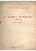 Szenczei László - Az erdélyi magyarság harca (1940-1941)