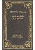 Mikszáth Kálmán - A tót atyafiak / A jó palócok