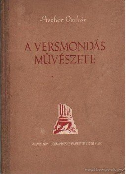 Ascher Oszkár - A versmondás művészete, Budapest 1955 antikvár könyv