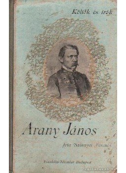Szinnyei Ferencz - Arany János Szinnyei Ferencz - Arany János, Budapest 1909 antikvár könyv