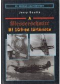 Scutts, Jerry - A Messerschmitt Bf 109-es története