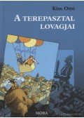 Kiss Ottó - A terepasztal lovagjai