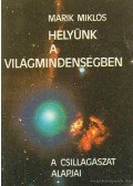 Marik Miklós - Helyünk a világmindenségben