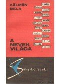 Kálmán Béla - A nevek világa
