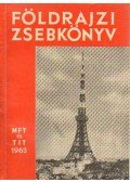 Tóth Aurél,Miklós Gyula,Vasváry  Artúz - Földrajzi zsebkönyv 1963.