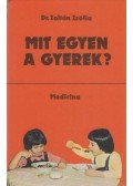 Dr. Zoltán Zsófia - Mit egyen a gyerek?